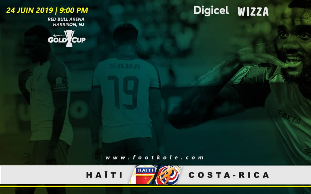 GOLD CUP 2019 – GROUPE B : HAITI VS COSTA RICA, UN DUEL À ENJEU ROYAL