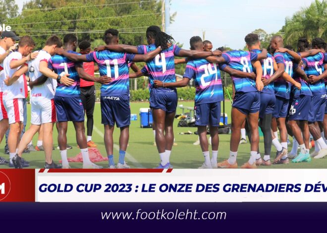 GOLD CUP 2023 : LE ONZE DES GRENADIERS DÉVOILÉ