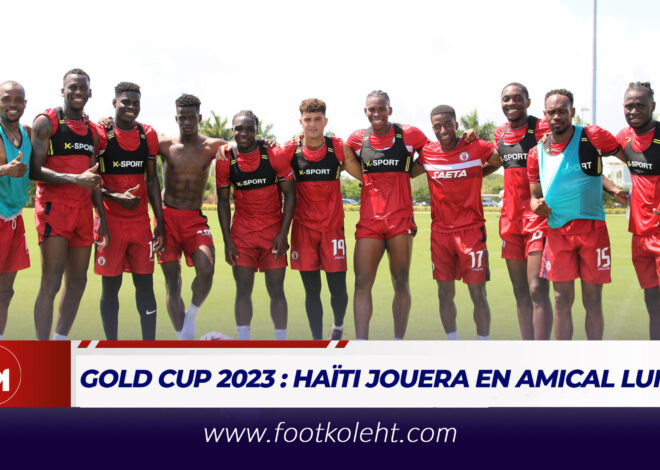 Gold Cup 2023 : Haïti jouera en amical lundi