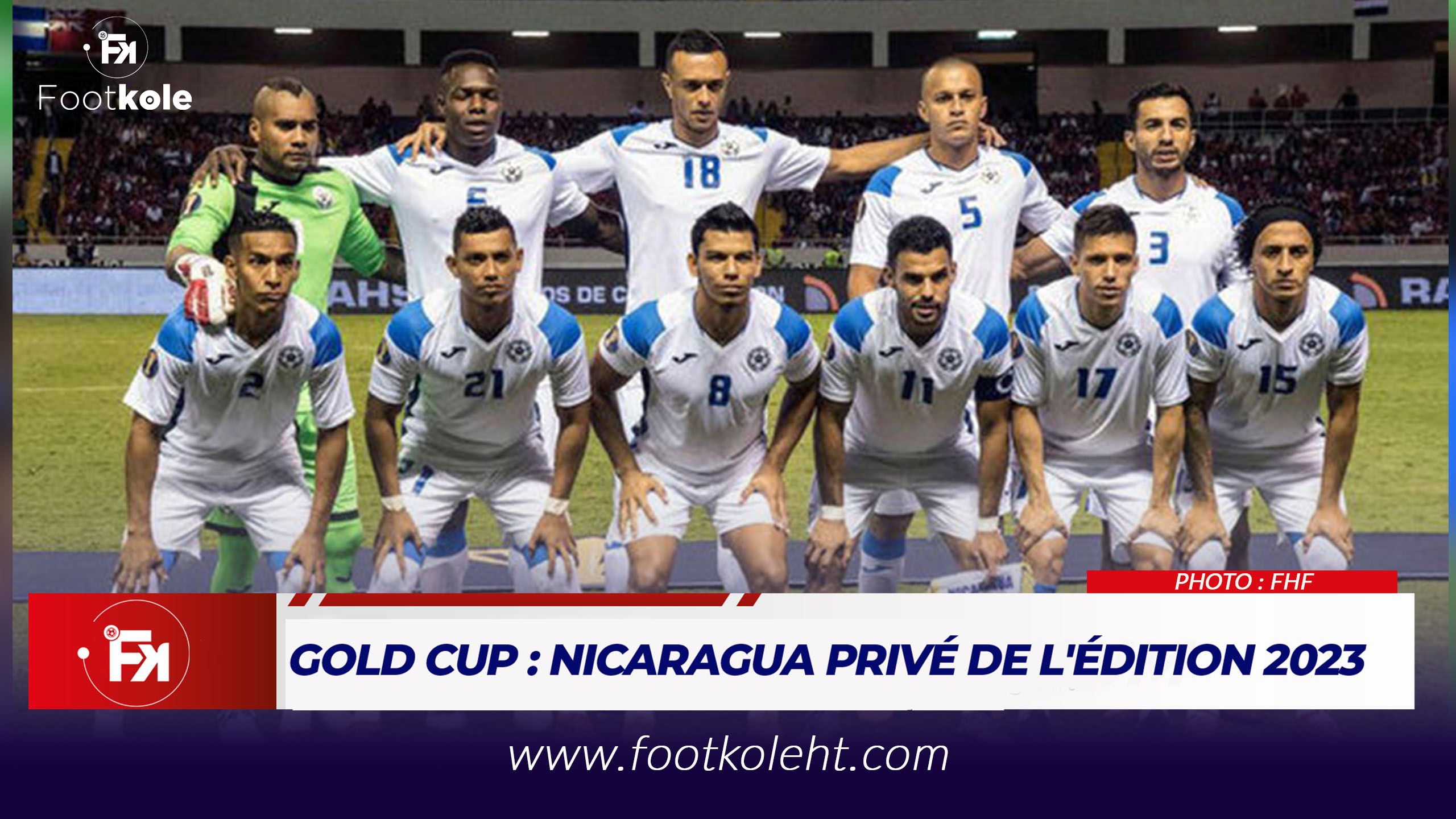 GOLD CUP : NICARAGUA PRIVÉ DE L’ÉDITION 2023